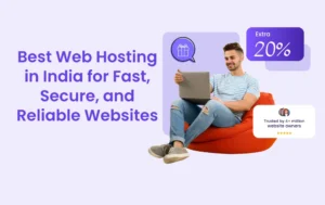 Best Web Hosting in India for Fast, Secure, and Reliable Websites